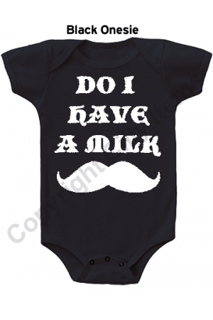 Do I have a Milk Mustache Cute Gerber Baby Onesie