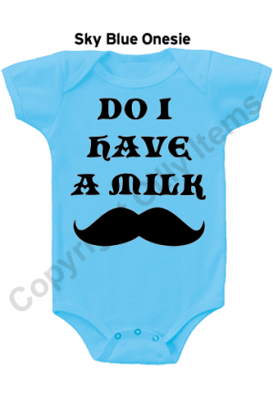 Do I have a Milk Mustache Cute Gerber Baby Onesie