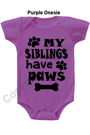 My Siblings have paws Cute Baby Onesie