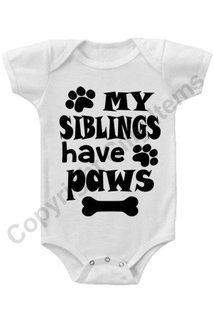 My Siblings have paws Cute Baby Onesie