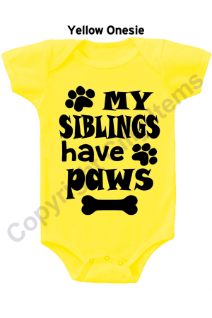 My Siblings have paws Cute Baby Onesie