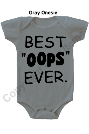 Best OOPS Ever Funny Gerber Baby Onesie