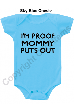 IM Proof Mommy Puts Out Funny Baby Onesie