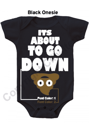 ITS About to Go Down Funny Baby Onesie