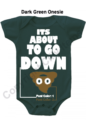 ITS About to Go Down Funny Baby Onesie