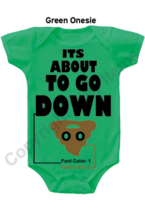 ITS About to Go Down Funny Baby Onesie