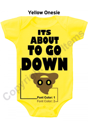 ITS About to Go Down Funny Baby Onesie