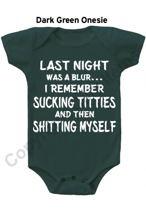 Last Night was a Blur I Remember Sucking Titties Funny Baby Onesie