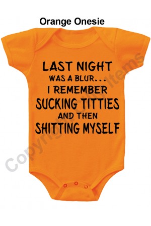 Last Night was a Blur I Remember Sucking Titties Funny Baby Onesie