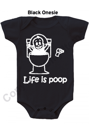 Life is Poop Funny Baby Onesie