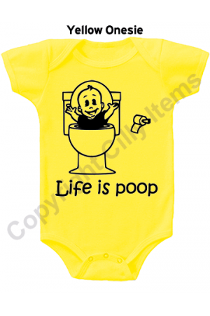 Life is Poop Funny Baby Onesie