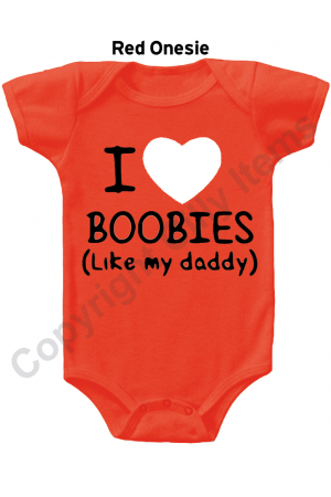 I Love Boobies Like Daddy Funny Gerber Baby Onesie