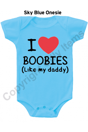 I Love Boobies Like Daddy Funny Gerber Baby Onesie