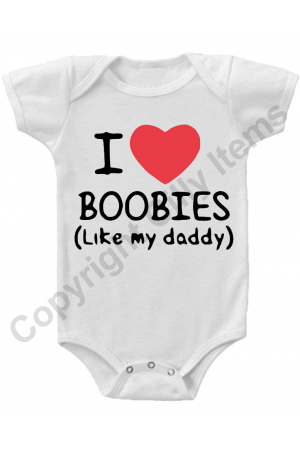 I Love Boobies Like Daddy Funny Gerber Baby Onesie