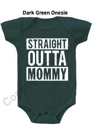 Straight Outta Mommy Funny Baby Onesie