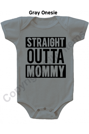 Straight Outta Mommy Funny Baby Onesie