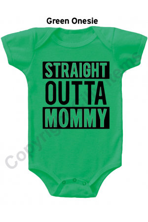 Straight Outta Mommy Funny Baby Onesie