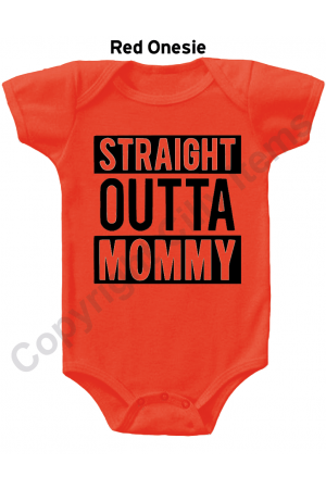 Straight Outta Mommy Funny Baby Onesie