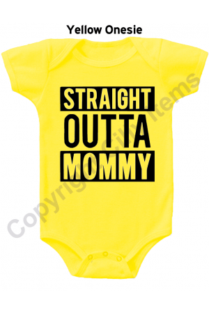 Straight Outta Mommy Funny Baby Onesie