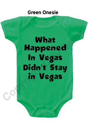 What Happened in Vegas Didn't Stay In Vegas Funny Baby Onesie