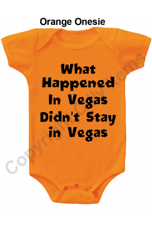 What Happened in Vegas Didn't Stay In Vegas Funny Baby Onesie