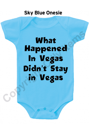 What Happened in Vegas Didn't Stay In Vegas Funny Baby Onesie