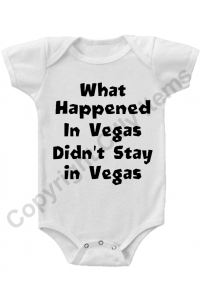 What Happened in Vegas Didn't Stay In Vegas Funny Baby Onesie