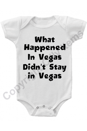 What Happened in Vegas Didn't Stay In Vegas Funny Baby Onesie