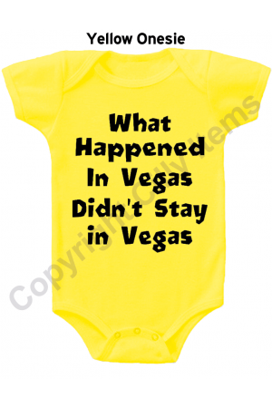 What Happened in Vegas Didn't Stay In Vegas Funny Baby Onesie