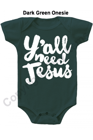 Y'all Need Jesus Funny Baby Onesie