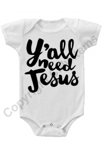 Y'all Need Jesus Funny Baby Onesie