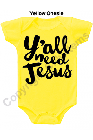 Y'all Need Jesus Funny Baby Onesie