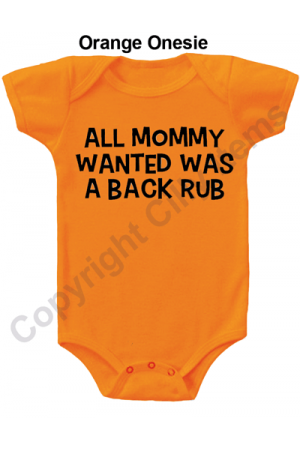 All Mommy Wanted Was a Back Rub Gerber Funny Baby Onesie