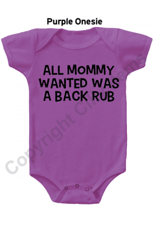 All Mommy Wanted Was a Back Rub Gerber Funny Baby Onesie