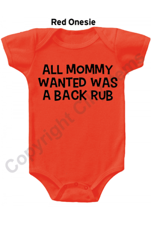 All Mommy Wanted Was a Back Rub Gerber Funny Baby Onesie