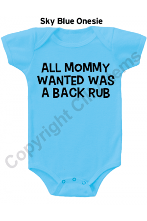 All Mommy Wanted Was a Back Rub Gerber Funny Baby Onesie