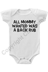 All Mommy Wanted Was a Back Rub Gerber Funny Baby Onesie