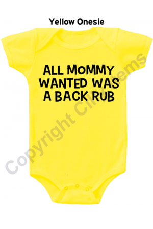 All Mommy Wanted Was a Back Rub Gerber Funny Baby Onesie