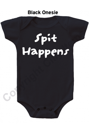 Spit Happens Funny Baby Onesie