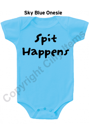 Spit Happens Funny Baby Onesie