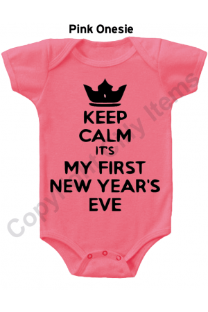 Keep Calm My First New Years Funny Baby Onesie