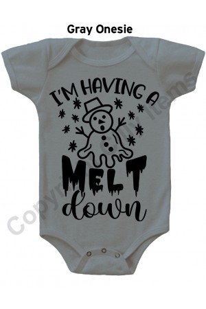 I'M Having a Melt down Gerber Baby Onesie